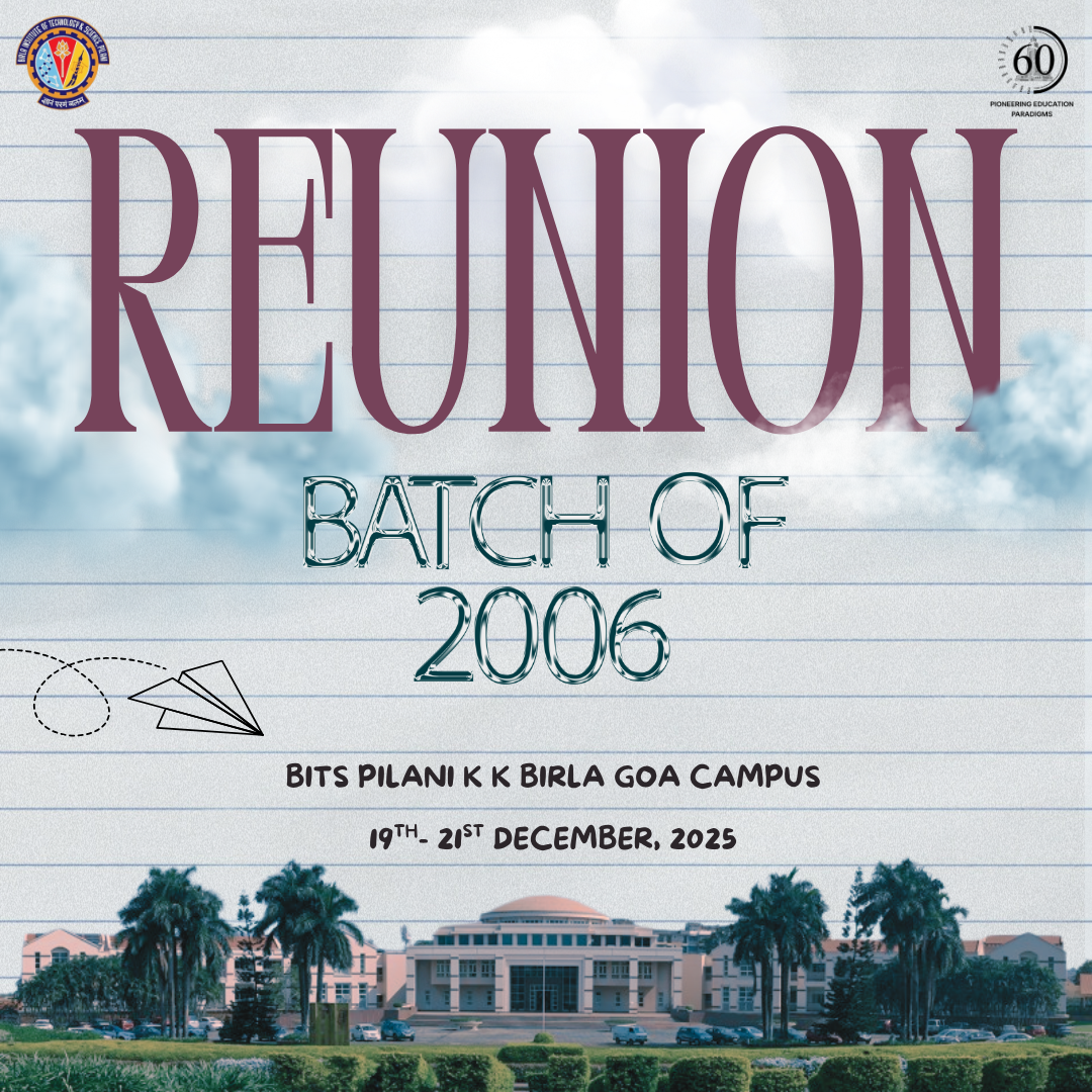 BITS Goa 2006 Batch Reunion Poster